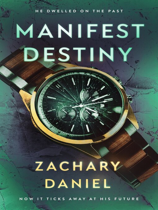 Title details for Manifest Destiny by Zach Daniel - Available
